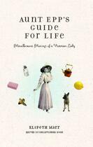 Couverture du livre « Aunt Epp's Guide for Life » de Marr Elspeth aux éditions Atria Books
