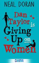 Couverture du livre « Dan Taylor is Giving Up on Women » de Doran Neal aux éditions Carina