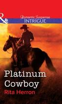 Couverture du livre « Platinum Cowboy (Mills & Boon Intrigue) » de Rita Herron aux éditions Mills & Boon Series