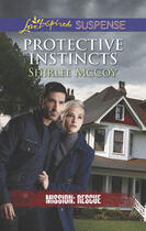 Couverture du livre « Protective Instincts (Mills & Boon Love Inspired Suspense) (Mission: R » de Mccoy Shirlee aux éditions Mills & Boon Series