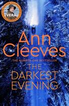 Couverture du livre « THE DARKEST EVENING - VERA STANHOPE » de Anne Cleeves aux éditions Pan Macmillan