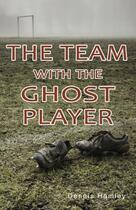 Couverture du livre « The Team with the Ghost Player » de Hamley Dennis aux éditions Ransom Publishing