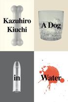 Couverture du livre « A Dog in Water » de Kiuchi Kazuhiro aux éditions Vertical Inc. Digital