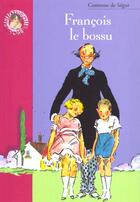 Couverture du livre « Francois le bossu » de Sophie De Segur aux éditions Le Livre De Poche Jeunesse