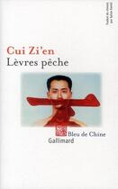 Couverture du livre « Lèvres pêche » de Zi'En Cui aux éditions Gallimard