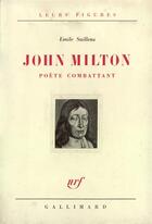 Couverture du livre « John milton, poete combattant » de Emile Saillens aux éditions Gallimard