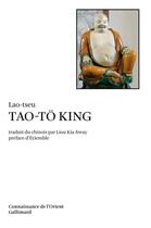 Couverture du livre « Tao-tö king » de Lao-Tseu aux éditions Gallimard