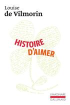 Couverture du livre « Histoire d'aimer » de Louise De Vilmorin aux éditions Gallimard