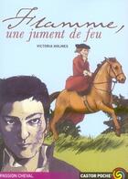 Couverture du livre « Flamme, une jument de feu » de Victoria Holmes aux éditions Pere Castor