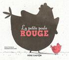 Couverture du livre « La petite poule rouge » de Madeleine Brunelet et Anne Fronsacq aux éditions Pere Castor