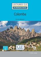 Couverture du livre « Colomba ; Niveau 2 ; A2 » de Francoise Claustres et Prosper Merimee aux éditions Cle International