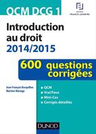 Couverture du livre « Dcg 1 ; introduction au droit 2014/2015 ; qcm ; 600 questions corrigées » de Jean-Francois Bocquillon et Martine Mariage aux éditions Dunod