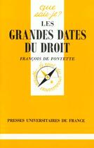 Couverture du livre « Grandes dates du droit (les) » de Fontette (De) F. aux éditions Que Sais-je ?