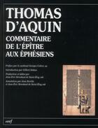 Couverture du livre « Commentaire de l'Épître aux Éphésiens » de Thomas D'Aquin aux éditions Cerf