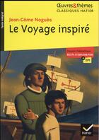 Couverture du livre « Le voyage inspiré » de Jean-Come Nogues aux éditions Hatier