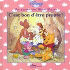 Couverture du livre « Une journée avec Winnie l'Ourson ; c'est bon d'être propre ! » de Disney aux éditions Disney Hachette