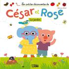 Couverture du livre « Les petites découvertes de César et Rose ; le jardin » de  aux éditions Lito