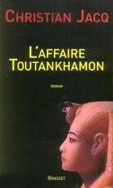 Couverture du livre « L'affaire Toutankhamon » de Christian Jacq aux éditions Grasset Et Fasquelle