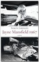 Couverture du livre « Jayne Mansfield 1967 » de Simon Liberati aux éditions Grasset