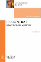 Couverture du livre « Le contrat ; droit des obligations (3e édition) » de Jean-Luc Aubert aux éditions Dalloz