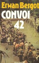 Couverture du livre « Convoi 42 » de Erwan Bergot aux éditions Presses De La Cite
