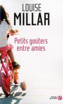 Couverture du livre « Petits goûters entre amies » de Louise Millar aux éditions Presses De La Cite