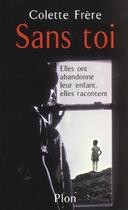 Couverture du livre « Sans toi » de Colette Frere aux éditions Plon