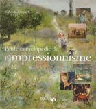 Couverture du livre « Petite encyclopédie de l'impressionnisme » de Gabriele Crepaldi aux éditions Solar