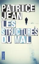 Couverture du livre « Les structures du mal » de Patrice Jean aux éditions Pocket