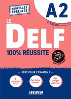 Couverture du livre « Le DELF - 100% réussite ; FLE ; A2 (2e édition) » de  aux éditions Didier