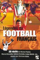 Couverture du livre « Legende du football francais » de Ruhn C aux éditions J'ai Lu