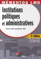 Couverture du livre « Institutions politiques et administratives » de Grandguillot Dominiq aux éditions Gualino