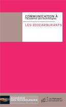 Couverture du livre « Les biocarburants » de Academie Des Technologies aux éditions Le Manuscrit