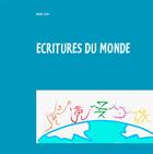 Couverture du livre « Écritures du monde » de Bruno Lecat aux éditions Books On Demand