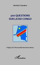 Couverture du livre « 300 questions sur la RD Congo » de Nenthor Nkansa'S aux éditions Editions L'harmattan