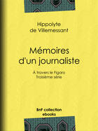 Couverture du livre « Mémoires d'un journaliste » de Hippolyte De Villemessant aux éditions Bnf Collection Ebooks