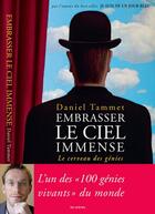 Couverture du livre « Embrasser le ciel immense ; le cerveau des génies » de Daniel Tammet aux éditions Les Arenes