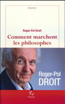 Couverture du livre « Comment marchent les philosophes » de Roger-Pol Droit aux éditions Paulsen