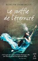 Couverture du livre « Le souffle de l'éternité » de Ronlyn Domingue aux éditions Archipoche