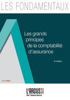 Couverture du livre « Les grands principes de la comptabilité d'assurance (6e édition) » de Eric Williot aux éditions L'argus De L'assurance