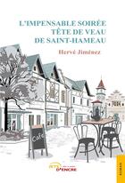 Couverture du livre « L'impensable soirée tête de veau de Saint-Hameau » de Herve Jimenez aux éditions Jets D'encre