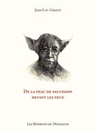 Couverture du livre « De la peau de saucisson dans les yeux » de Jean-Luc Giraud aux éditions Le Livre D'art