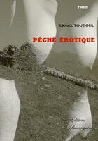 Couverture du livre « Péché érotique » de Lionel Touboul aux éditions Beaurepaire