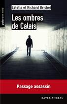 Couverture du livre « Les ombres de Calais » de Estelle Brichet et Richard Brichet aux éditions Ravet-anceau