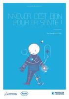 Couverture du livre « Innover, c'est bon pour la santé ! » de Daniel Szeftel aux éditions Iggybook