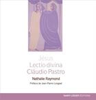 Couverture du livre « Jésus, lectio divina : Claudio Pastro » de Nathalie Raymond aux éditions Saint-leger