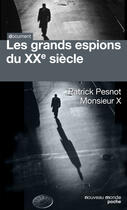 Couverture du livre « Les grands espions du XX siècle » de Patrick Pesnot aux éditions Nouveau Monde