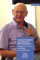 Couverture du livre « Passion et patience de la créativité révolutionnaire. Hommage a Paul Boccara » de Boccara Paul aux éditions Delga