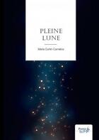 Couverture du livre « Pleine lune » de Maria Duhin-Carnelos aux éditions Nombre 7