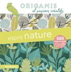 Couverture du livre « Esprit nature : origami et papiers créatifs » de  aux éditions Mercileslivres
